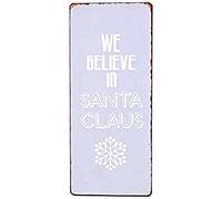 Sign - We believe in santa claus