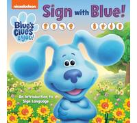 Sign with Blue! (Blue's Clues & You): An Introduction to Sign Language