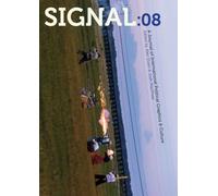 Signal: 08: A Journal of International Political Graphics and Culture: 8