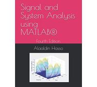 Signal and System Analysis using MATLAB®: Fourth Edition