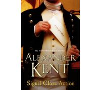 Signal Close Action : The Richard Bolitho Adventures: 14