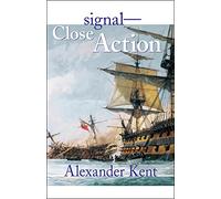signal- CloseAction!: v.12: The Richard Bolitho Novels: Vol 12 (Bolitho Novels (Paperback))