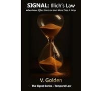 Signal: Illich’s Law: When More Effort Starts to Hurt More Than It Helps (Signal - Life Laws)