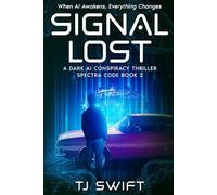 Signal Lost: A Cyberpunk AI Thriller (Spectra Code Book 2) (The Spectra Code)