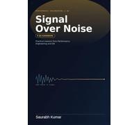 Signal Over Noise - A QA Handbook