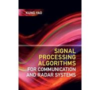 Signal Processing Algorithms for Communication and Radar Systems