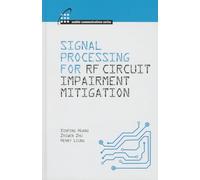 Signal Processing for RF Impairment Mitigation in Wireless Communications (Mobile Communications)