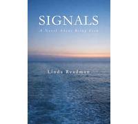 SIGNALS: A Novel About Being Seen