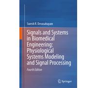 Signals and Systems in Biomedical Engineering: Physiological Systems Modeling and Signal Processing