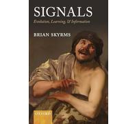Signals: Evolution, Learning, and Information