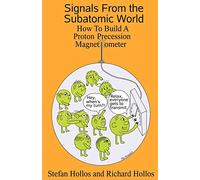 Signals from the Subatomic World: How to Build a Proton Precession Magnetometer