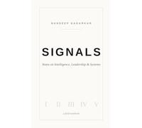 Signals: Notes on Intelligence, Leadership & Systems