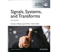 Signals, Systems, & Transforms, Global Edition