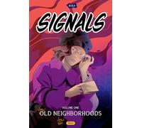 Signals Volume 1: Old Neighborhoods