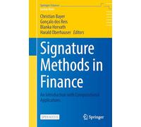 Signature Methods in Finance: An Introduction with Computational Applications (Springer Finance)