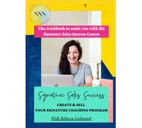 Signature Sales Success Course Workbook