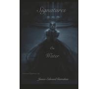 Signatures On Water: Occasional Epiphanies