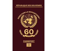 Signe mon passeport… 60 ans - Livre d’or anniversaire original à remplir par les invités: Guestbook souvenir drôle et festif pour célébrer un moment inoubliable entre amis et en famille