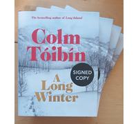 SIGNED A Long Winter by Colm Toibin. HARDBACK, new. First Edition 1st, FREE P+P
