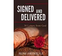 Signed and Delivered: 30 Love Letters From God