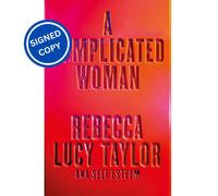 Signed Book - A Complicated Woman by Rebecca Lucy Taylor First Edition 1st Print