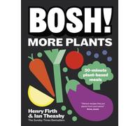 Signed Book - BOSH More Plants by Ian Theasby First Edition 1st Print