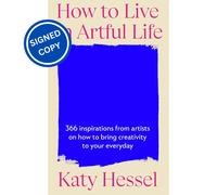 How To Live An Artful Life: A Year of Creativity and Inspiration from the Bestselling Author of The Story Of Art Without Men