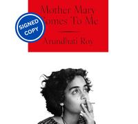 Signed Book - Mother Mary Comes To Me by Arundhati Roy First Edition 1st Print