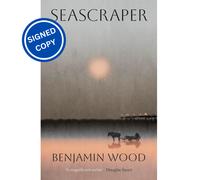 Signed Book - Seascraper by Benjamin Wood First Edition 1st Print