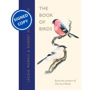 Signed Book - The Book of Birds by Robert Macfarlanen & Jackie Morris 1st Print