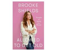 SIGNED Brooke Shields Book Brooke Shields Is Not Allowed To Get Old First Edition & AFTAL Member Certificate Of Authenticity Memorabilia Autograph