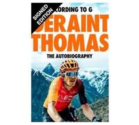 SIGNED Geraint Thomas Book According To G & Certificate of Authenticity Memorabilia Autograph Auto