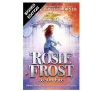 SIGNED Geri Halliwell-Horner Book Rosie Frost : Ice On Fire 1st Edition & AFTAL Member Certificate Of Authenticity Memorabilia Autograph