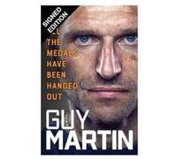 SIGNED Guy Martin Book All The Medals Have Been Handed Out & Certificate of Authenticity Memorabilia Autograph Auto