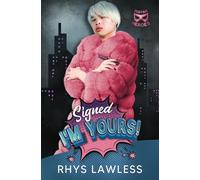 Signed, I'm Yours!: A supervillainous romcom