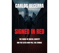 SIGNED IN RED: The Curse of Digital Identity