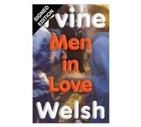 SIGNED Irvine Welsh Book Men In Love 1st Edition & Certificate of Authenticity Memorabilia Autograph Auto