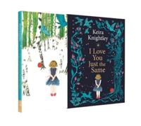 SIGNED Keira Knightley Book I Love You Just The Same Exclusive Slipcase Edition & Certificate of Authenticity Memorabilia Autograph Auto