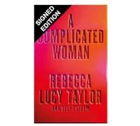 SIGNED Rebecca Lucy Taylor Book A Complicated Woman & Certificate of Authenticity Memorabilia Autograph Auto