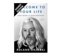 SIGNED Roland Orzabal Book Welcome To Your Life & Certificate of Authenticity Memorabilia Autograph Auto