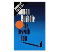 SIGNED Salman Rushdie Book Eleventh Hour & Certificate of Authenticity Memorabilia Autograph Auto