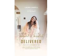 Signed Sealed Delivered: A woman's ascension from the bottomless pitt to the Heavenly Kingdom (room for change)