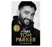 SIGNED Tom Parker Book Hope - My Inspirational Life & AFTAL Member Certificate Of Authenticity Music Memorabilia Autograph