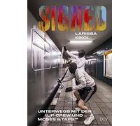 SIGNED. Unterwegs mit der 1UP-Crew und Moses & Taps