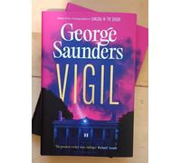 SIGNED Vigil by George Saunders. New 1st Edition Hardback Booker Prize. FREE P+P