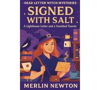 Signed With Salt: A Lighthouse Letter and a Vanished Tourist (Dead Letter Witch Mysteries)