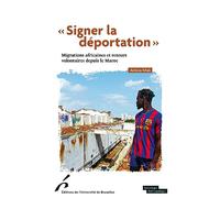 "Signer la déportation": Migrations africaines et retours volontaires depuis le Maroc