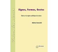 Signes, formes, gestes: Études sur les régimes symboliques des sciences (HR.VISION SCIEN)