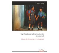 Significado de la Interpretación Ambiental: Educación Ambiental en la Ruralidad