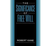 Significance of Free Will – Oxford University Press